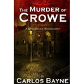 The Murder of Crowe: A Steampunk Whodunnit