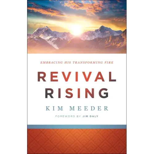Revival Rising: Embracing His Transforming Fire