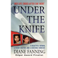 Under the Knife: A Beautiful Woman, a Phony Doctor, and a Shocking Homicide
