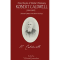 from the pen of Scholar-Missionary ROBERT CALDWELL