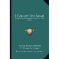 I Follow the Road: A Modern Woman's Search for God