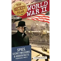 Top Secret Files: World War II, Spies, Secret Missions, and Hidden Facts from World War II