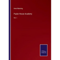 Poplar House Academy: Vol. I