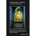 A Burmese Journey and Other Narratives