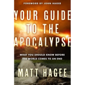 Your Guide to the Apocalypse: What You Should Know Before the World Comes to an End