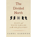 The Divided North: Black and White Families in the Age of Slavery