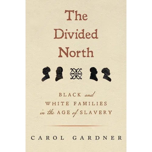 The Divided North: Black and White Families in the Age of Slavery