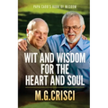 Papa Cado's Book of Wisdom: Wit and Wisdom for the Heart and Soul