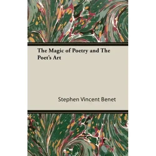 The Magic of Poetry and the Poet's Art