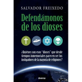 Defendámonos de los dioses