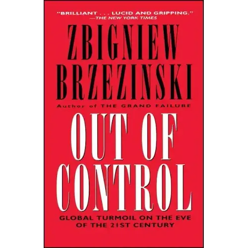 Out of Control: Global Turmoil on the Eve of the 21st Century