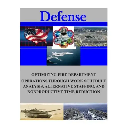 Optimizing Fire Department Operations Through Work Schedule Analysis, Alternative Staffing, and Nonproductive Time Reduction
