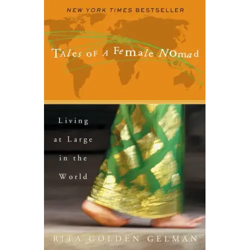 Tales of a Female Nomad: Living at Large in the World
