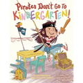 Pirates Don't Go to Kindergarten!