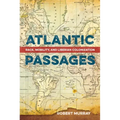 Atlantic Passages: Race, Mobility, and Liberian Colonization