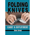 Folding Knives: Carry and Deployment