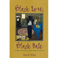 Black Love, Black Hate: Intimate Antagonisms in African American Literature