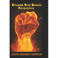 Triumph Over Satanic Manipulation