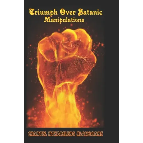 Triumph Over Satanic Manipulation