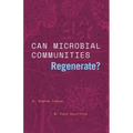 Can Microbial Communities Regenerate?: Uniting Ecology and Evolutionary Biology
