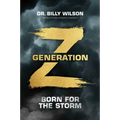 Generation Z: Born for the Storm