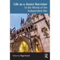 Life as a Junior Barrister: In the Words of the Independent Bar