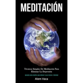 Meditación: Técnicas simples de meditación para eliminar la depresión (Aprenda como meditar para obtener la paz interior y felicidad)