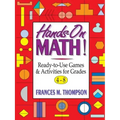 Hands-On Math!: Ready-To-Use Games & Activities for Grades 4-8