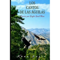 Los Cantos de las ÁGUILAS: Poesía por Eagle Soul Man