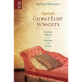 George Eliot in Society: Travels Abroad and Sundays at the Priory