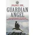 Guardian Angel: Life and Death Adventures with Pararescue, the World's Most Powerful Commando Rescue Force