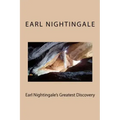 Earl Nightingale's Greatest Discovery: The Strangest Secret, Revisited