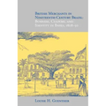 British Merchants in Nineteenth-Century Brazil: Business, Culture, and Identity, 1808-50