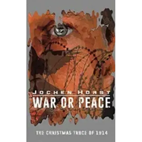 War or Peace: The Christmas Truce of 1914