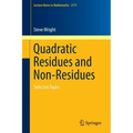 Quadratic Residues and Non-Residues: Selected Topics