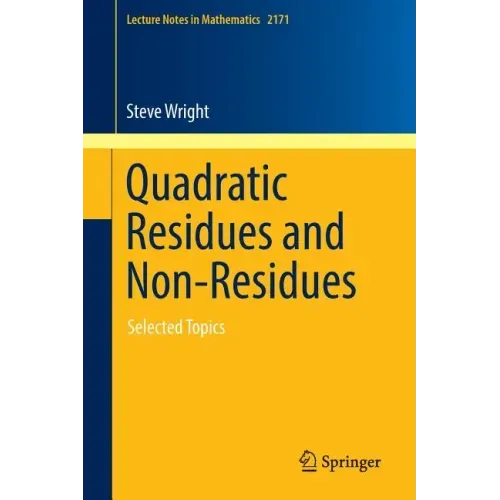 Quadratic Residues and Non-Residues: Selected Topics