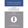 A History of the Mishnaic Law of Appointed Times, Part 1