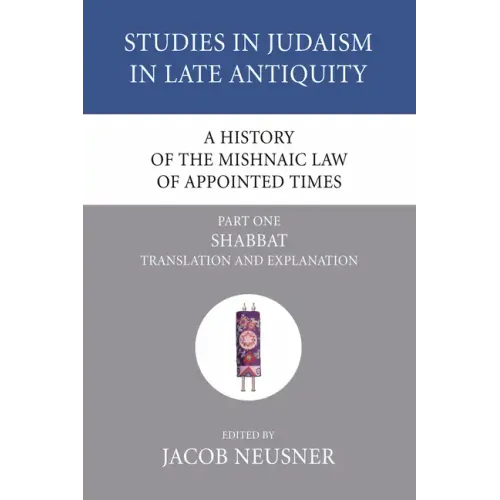 A History of the Mishnaic Law of Appointed Times, Part 1