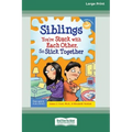 Siblings: : You're Stuck with Each Other, So Stick Together [Standard Large Print 16 Pt Edition]