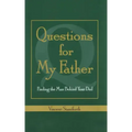 Questions for My Father: Finding the Man Behind Your Dad