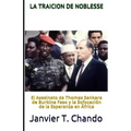 La Traicion de Noblesse: El asesinato de Thomas Sankara de Burkina Faso y la sofocación de la esperanza en África