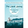 The Arab Sprung: While a Muslim Sleeps in the White House