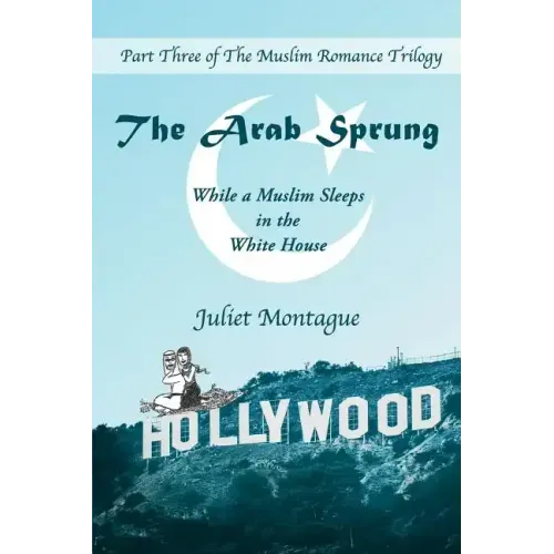 The Arab Sprung: While a Muslim Sleeps in the White House