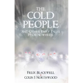 The Cold People: and Other Fairy Tales from Nowhere