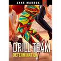 Drill Team Determination