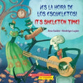 ¡Es La Hora de Los Esqueletos! / It's Skeleton Time! (Scholastic Bilingual)