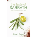 The Taste of Sabbath: How to Delight in God's Rest