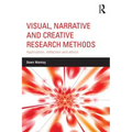 Visual, Narrative and Creative Research Methods: Application, reflection and ethics