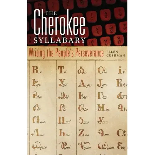 Cherokee Syllabary: Writing the People's Perserverance