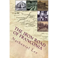 The Iron Road of Franconia: A History of the RF&P Railroad in Fairfax County